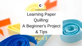 Paper Quilling for Beginners: Easy Project! - Part 1