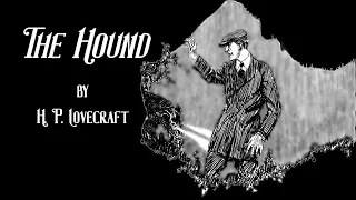 The Hound | H. P. Lovecraft Audiobook by Robin Reads