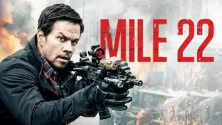Mile 22 (2018) - Mark Wahlberg || Full Action Movie Review, Facts and Explanation