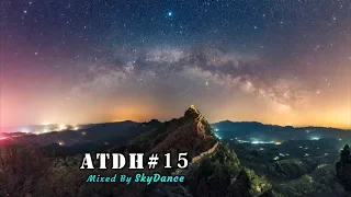 Addicted To Deep House - Best Deep House & Nu Disco Sessions Vol. #15 (Mixed by SkyDance)