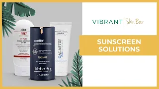 Powerful Sunscreen Solutions - Benefits