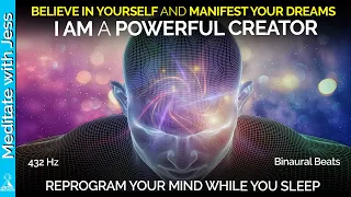 MANIFEST YOUR DREAMS! Reprogram Your Mind While You Sleep To BELIEVE IN YOURSELF! You ARE WORTHY.