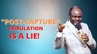 There Is No Tribulation After The Rapture | Dr. Abel Damina