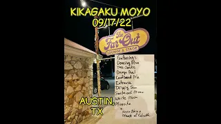 KIKAGAKU MOYO- LIVE- 09-17- 2022- The Far Out Lounge- Austin, TX- AUDIO ONLY