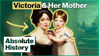 Why Queen Victoria's Childhood Was So Troubled | Royal Upstairs Downstairs | Absolute History