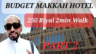 Makkah Budget Hotel near Masjid Al Haram, 250 Riyal, best for Umrah Hajj Part 2