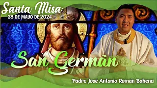 🙏🏼 Santa Misa |San German👏🏼 | 28 Mayo 2024 | Padre José Antonio Román Bahena
