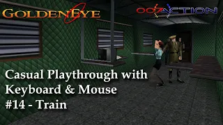 GoldenEye 007 - Playthrough #14 Train - Keyboard & Mouse