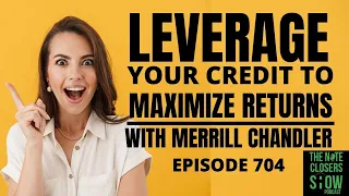 Leveraging Your Credit to Maximize Returns with Merrill Chandler from GetFundable.com #credit