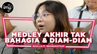 Akhir Tak Bahagia & Diam-Diam - Misellia Ft. IndomusikTeam l PETIK`