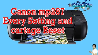 Canon Pixma MP287 |  Every printer setting reset