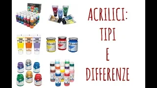 ACRILICI: TIPOLOGIE E DIFFERENZE impariamo a distinguerli .Arte per Te