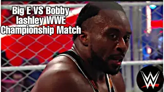 WWE - Big E VS Bobby Lashley WWE Championship Steel Cage Match - WWE  Monday Night Raw - [2021]