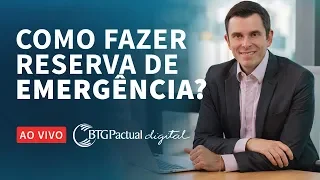 🔴 Live: Reserva de emergência, como fazer?