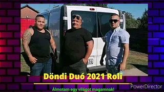 Döndi Duó 2021 Roli -  Álmodtam egy világot