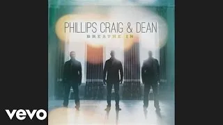 Phillips, Craig & Dean - Tell Your Heart to Beat Again (Official Pseudo Video)