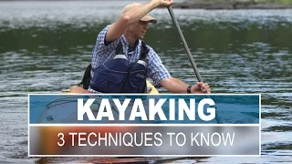 How to Kayak | Top 3 Techniques All Paddlers Should Know