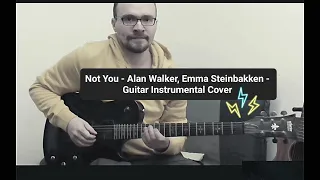 Not You - Alan Walker, Emma Steinbakken - Guitar Instrumental Cover