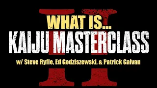 What is KAIJU MASTERCLASS II? w/ Steve Ryfle, Ed Godziszewski, & Patrick Galvan | TokuTitanCast