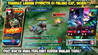 SALAH BESAR BERANI TABRAK THAMUZ! DYRROTH SIPALING EXP MALAH BIKIN MALU🔥 BEST BUILD THAMUZ GAMEPLAY