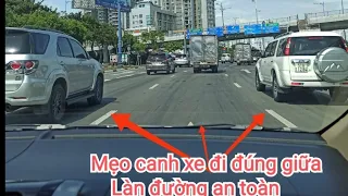 Mẹo canh và căn tim đường làn đường đi đúng an toàn khi lái xe tham gia giao thông