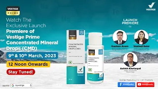 Launch Premiere for Vestige Prime CMD (Concentrated Mineral Drops)