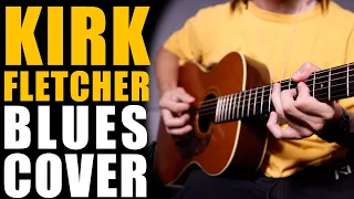 Kirk Fletcher Blues Cover by 小豬 x 808 Studio @kirkfletcher2845