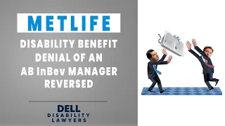 MetLife Throws The Kitchen Sink of Disability Denial Reasons At ABInBev Manager