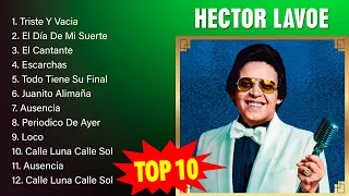 H e c t o r L a v o e 2023 MIX  Top 10 Best Songs Greatest Hits | Full Album