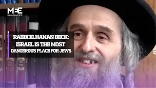 Rabbi Elhanan Beck: Israel is the most dangerous place for Jews