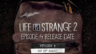 Life Is Strange 2: Episode 4 Release Date - LIS 2 Release Date