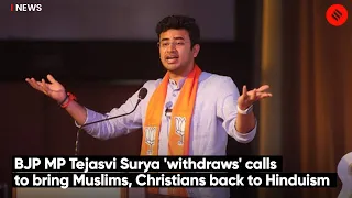 BJP MP Tejasvi Surya 'withdraws' Calls To Bring Muslims, Christians Back to Hinduism