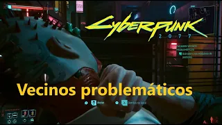 Vecinos problemáticos - Encargo / Cyberpunk 2077