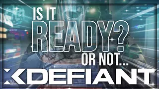 XDefiant is Ready to Launch... (The Final Review)