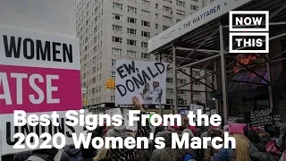 Best Signs From the 2020 Women's March | NowThis
