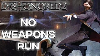 Can You Beat Dishonored 2 WITHOUT Weapons
