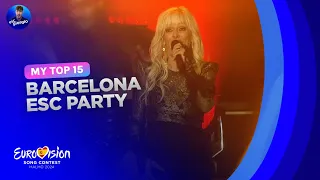 Eurovision 2024: Barcelona Pre Party - My Top 15