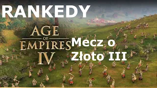 Age of Empires 4 Multiplayer - Mecz o Złoto III