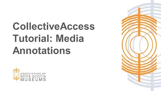 CollectiveAccess Tutorial: Media Annotations