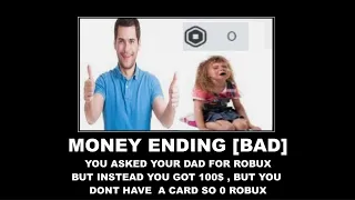 You ask your dad for Robux (All endings)