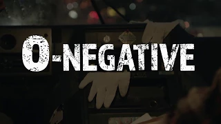 O-Negative: OFFICIAL Teaser Trailer [2018]