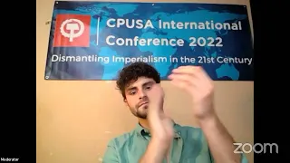 CPUSA International Conference 2022: Dismantling Imperialism in the 21st Century (Day 2)