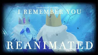 I REMEMBER YOU - ADVENTURE TIME REANIMATE!