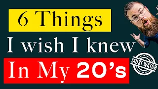 6 Things I Wish I Knew In My 20s