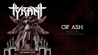 TYRANT - Of Ash (Official Audio)