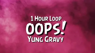 Yung Gravy - Oops! {1 Hour Loop} TikTok Song.