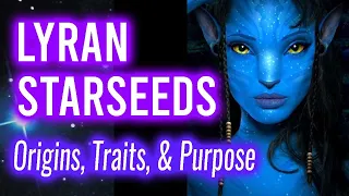 Lyran Starseeds Awakening | Lyran Starseed Origin, Traits & Activation