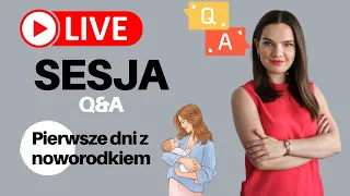 LIVE z położną, doradcą laktacyjnym - Q&A | Pierwsze dni z noworodkiem