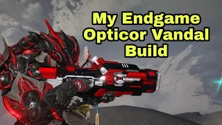 (Old) Warframe | My Endgame Opticor Vandal Build/Guide (Before Status Changes)
