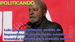 Lula tem seu primeiro pedido de impeachment protocolado